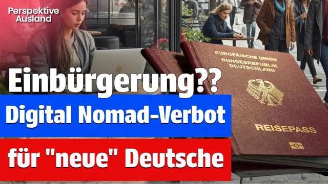Doppelpass ab Juni 2024: Digital Nomads sollten deutschen Pass MEIDEN!